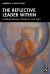 The Reflective Leader Within : Leading Between Shadows and Light