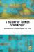 A History of Turkish Scholarship : Modernization, Nationalism and the State