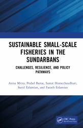 Sustainable Small-Scale Fisheries in the Sundarbans : Challenges, Resilience, and Policy Pathways