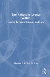The Reflective Leader Within : Leading Between Shadows and Light