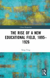 The Rise of a New Educational Field, 1895-1926