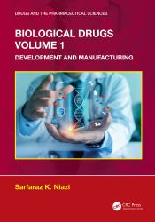 Biological Drugs Volume 1 : Development and Manufacturing