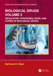 Biological Drugs Volume 2 : Regulatory Strategies, Novel and Copies of Biological Drugs