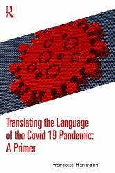 Translating the Language of the Covid-19 Pandemic : A Primer