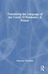 Translating the Language of the Covid-19 Pandemic : A Primer