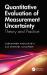 Quantitative Evaluation of Measurement Uncertainty : Theory and Practice