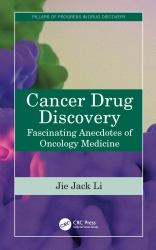Cancer Drug Discovery : Fascinating Anecdotes of Oncology Medicine