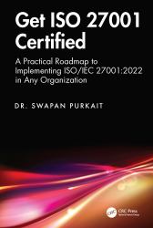 Get ISO 27001 Certified : A Practical Roadmap to Implementing ISO/IEC 27001:2022 in Any Organization