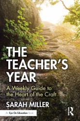 The Teacher's Year : A Weekly Guide to the Heart of the Craft