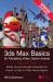 3ds Max Basics for Modeling Video Game Assets, Volume 2 : Model, Rig and Animate Characters for Export to Unity or Other Game Engines