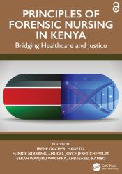 Principles of Forensic Nursing in Kenya : Bridging Healthcare and Justice