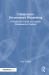 Collaborative Documentary Filmmaking : A Hands-On Guide to Creative Collaborative Practice