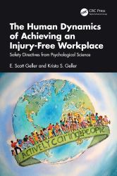 The Human Dynamics of Achieving an Injury-Free Workplace : Safety Directives from Psychological Science