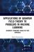 Applications of Quantum Field Theory to Problems in Machine Learning : Advanced Techniques Based on Path Integrals