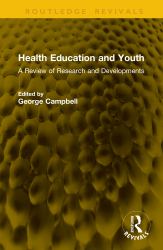 Health Education and Youth : A Review of Research and Developments