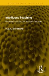 Intelligent Teaching : Professional Skills for Student Teachers