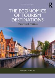 The Economics of Tourism Destinations : Theory and Practice