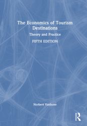 The Economics of Tourism Destinations : Theory and Practice