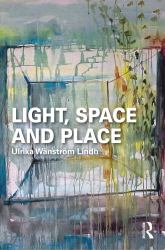 Light, Space and Place