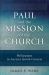 Paul and the Mission of the Church Paul and the Mission of the Church