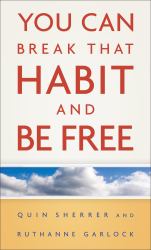 You Can Break That Habit and Be Free