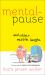 Mentalpause and Other Midlife Laughs Mentalpause and Other Midlife Laughs