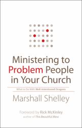 Ministering to Problem People in Your Church