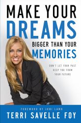 Make Your Dreams Bigger Than Your Memories