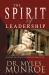 The Spirit of Leadership : Cultivating the Attributes That Influence Human Action