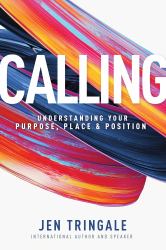 Calling : Understanding Your Purpose, Place and Position