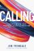 Calling : Understanding Your Purpose, Place and Position