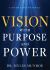 Vision with Purpose and Power : A 90-Day Devotional