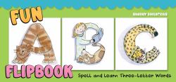 Fun ABC Flip Book : Spell and Learn Three-Letter Words