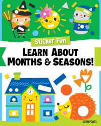 Sticker Fun: Learn about Months and Seasons! : Learn about Months and Seasons!