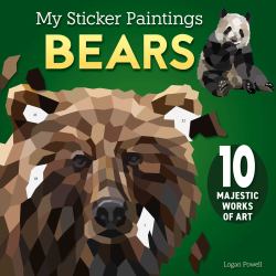 My Sticker Paintings: Bears : 10 Majestic Works of Art