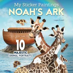 My Sticker Paintings: Noah's Ark : 10 Majestic Animal Portraits