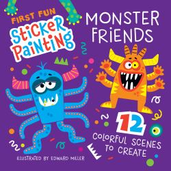 First Fun: Sticker Painting Monster Friends : 12 Colorful Scenes to Create