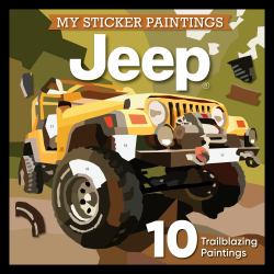 My Sticker Paintings: Jeep® : 10 Trailblazing Paintings