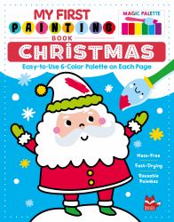My First Painting Book: Christmas : Easy-To-Use 6-Color Palette on Each Page