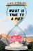 What Is Time to a Pig?