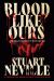 Blood Like Ours