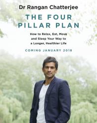 The Four Pillar Plan : How to Relax, Eat, Move and Sleep Your Way to a Longer, Healthier Life
