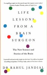Life Lessons from a Brain Surgeon : Learn How to Keep Your Brain Fitter, Healthier and Stronger