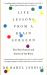 Life Lessons from a Brain Surgeon : Learn How to Keep Your Brain Fitter, Healthier and Stronger