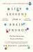 Life Lessons from a Brain Surgeon : The New Science and Stories of the Brain