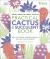 RHS Practical Cactus and Succulent Book : How to Choose, Nurture, and Display More Than 200 Cacti and Succulents