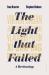 The Light That Failed : A Reckoning