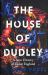The House of Dudley : A New History of Tudor England