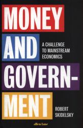 Money and Government : A Challenge to Mainstream Economics