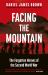 Facing the Mountain : A True Story of Japanese American Heroes in World War II